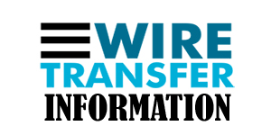 WIRE TRANSFER INFORMATION